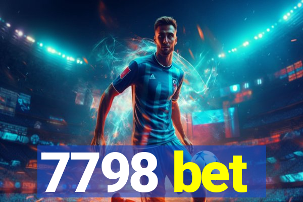 7798 bet
